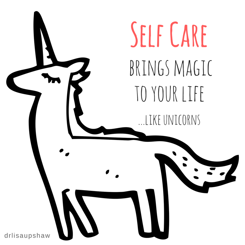 Self care brings magiv to your life...like unicorns
